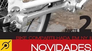 Pedaleria  Bike compartilhada em NY  Parte 2 [upl. by Hillary]