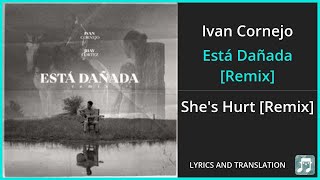 Ivan Cornejo  Está Dañada Remix Lyrics English Translation  ft Jhayco  Spanish and English [upl. by Edlitam609]