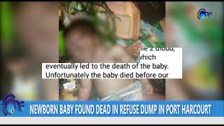 NEWBORN BABY FOUND DEAD IN REFUSE DUMP IN PORT HARCOURT [upl. by Jennie]