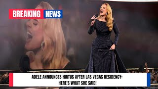 Adele Announces Hiatus After Las Vegas Residency Heres What She Said USA TODAY NEWS [upl. by Arakaj]