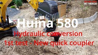 Huina 580 Hydraulic conversion  1st test  New quick coupler [upl. by Ainahpets]