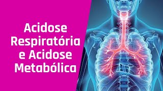 Acidose Respiratória e Acidose Metabólica  saiba a diferença entre Acidose e alcalose [upl. by Avevoneg]