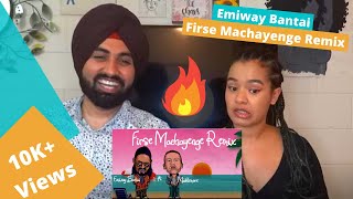 EMIWAY  FIRSE MACHAYENGE REMIX OFFICIAL VIDEO REACTION FT MACKLEMORE  WE SINGHING [upl. by Peatroy]