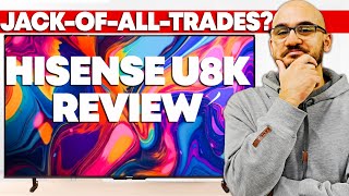 Hisense U8K Review  Best Value TV Of 2023 [upl. by Luana]