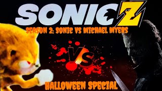 Sonic Z Halloween Special Sonic vs Michael Myers [upl. by Weyermann]