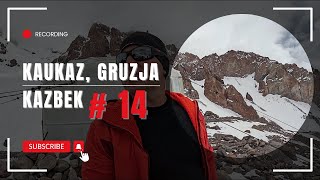 Ep 14 Góra Kazbek  Wyprawa na 5054m npm [upl. by Dupuis]