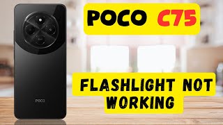 How to Fix Poco C75 Flashlight not working problem [upl. by Prader]