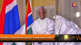 President Adama Barrow Responds to ANM Lawyer Darboe [upl. by Bennett]