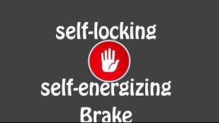 Self locking and self energizing brake [upl. by Chiquita99]