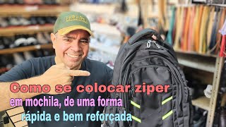 Como trocar zíper em mochilas de uma forma rápida e bem reforçada [upl. by Aurora]