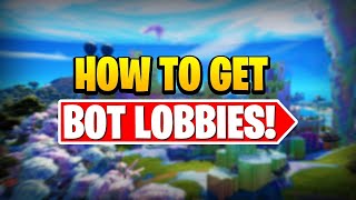 How To Get Bot lobbies In Fortnite Chapter 5 Season 1 [upl. by Stoughton]