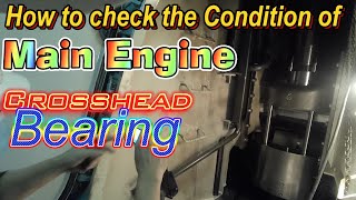 Main Engine Crosshead bearing inspection [upl. by Ohnuj]