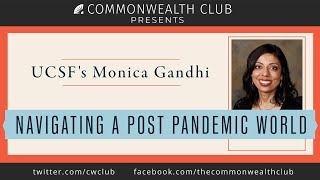 UCSFs Monica Gandhi  Navigating a Post Pandemic World [upl. by Asor]