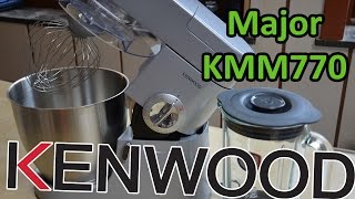 KENWOOD  MAJOR KMM770  Présentation du robot  bol inox 67L [upl. by Mapes18]