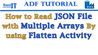 How to Read JSON File with Multiple Arrays By using Flatten Activity  Azure Data Factory Tutorial [upl. by Scot580]