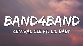 Central Cee  BAND4BAND Lyrics Ft Lil Baby [upl. by Ardnuhsed234]