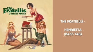 The Fratellis  Henrietta BASS TAB [upl. by Ranite831]