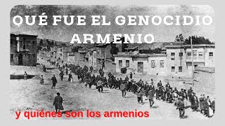 QUÉ FUE EL GENOCIDIO ARMENIO [upl. by Glantz]