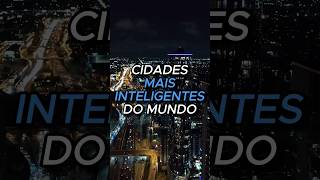 Cidades mais inteligentes do mundo cidades curiosidades cidadesdobrasil [upl. by Dorise]