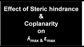 UV21  Effect of steric hindrance amp coplanarity on ʎmax amp εmax  UVvisible spectroscopy [upl. by Kingsley844]