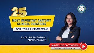 25 Most Important clinical questions of Anatomy for 06th July FMG EXAM [upl. by Karlis]