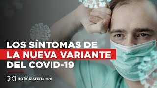 Preste atención estos son los síntomas de la nueva variante del covid19 presente en Colombia [upl. by Nevs889]