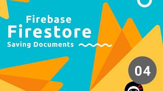 Firebase Firestore Tutorial 4  Saving Data [upl. by Finella747]