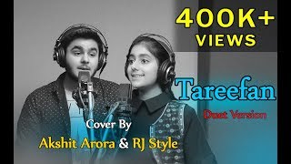 Tareefan  Veere Di Wedding  Ft RJ Style amp Akshit  Duet Version [upl. by Nylteak721]