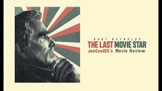 The Last Movie Star 2017 Joseph A Soboras Movie Review [upl. by Kaenel]