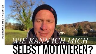 Wie kann ich mich selber motivieren endlich das zu tun was ich möchte [upl. by Kuebbing]