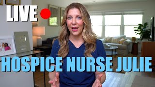 Hospice Nurse Julie LIVE [upl. by Lundgren]