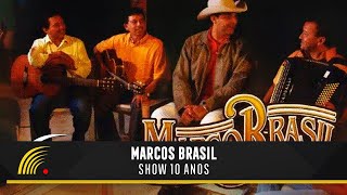 Marco Brasil  10 Anos Ao Vivo  Show Completo [upl. by Renick]