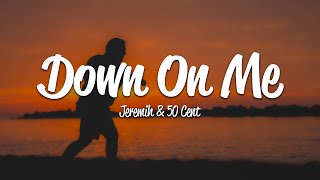 Jeremih  Down On Me Lyrics ft 50 Cent [upl. by Ewens721]