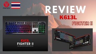 รีวิว Fantech K613L Fighter ll Keyboard Gaming คีย์บอรด์ราคาประหยัดสุดคุ้ม [upl. by Elwina705]