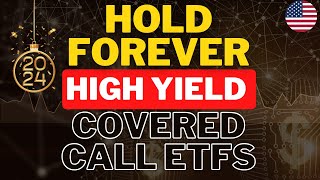 2024 HOLD FOREVER US High Yield Covered Call ETFs  Income Portfolio Building [upl. by Cho]