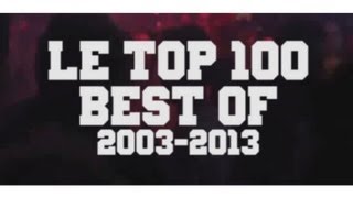 LE TOP 100 DES MEILLEURES MUSIQUES DE CES 10 ANS 20032013 [upl. by Leeth]