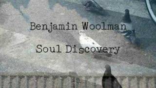 Benjamin Woolman  Soul Discovery [upl. by Nile9]