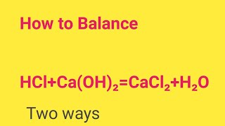 HClCaOH2CaCl2H2O Balanced Equation Hydrochloric acid  Calcium hydroxide Balanced Equation [upl. by Atworth]