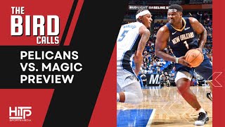 The Bird Calls Pelicans vs Magic Preseason Preview [upl. by Salome]