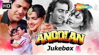 Andolan 1995 All Songs Jukebox  Govinda Sanjay Dutt Mamta Kulkarni Somy Ali  Popular Songs [upl. by Diogenes]