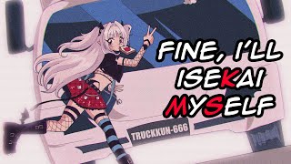 fine ill iseKai MySelf original song [upl. by Winer]