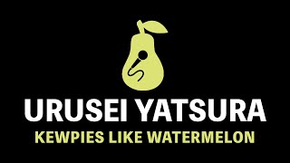 Urusei Yatsura  Kewpies Like Watermelon Karaoke [upl. by Sivahc]