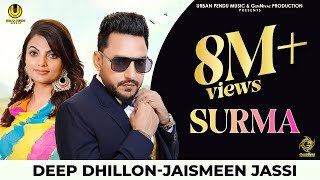 Surma Full Video Deep Dhillon  Jaismeen Jassi  Rajinder Manni  New Punjabi Songs 2018 [upl. by Ceciley]