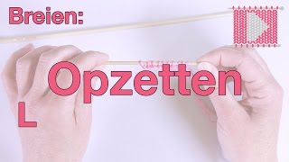 Opzetten Steken linkshandig  Leren Haken en Breien [upl. by Wystand]