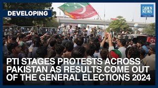 PTI Stages Protests Across Pakistan As General Election 2024 Results Come Out  Dawn News English [upl. by Yoc658]