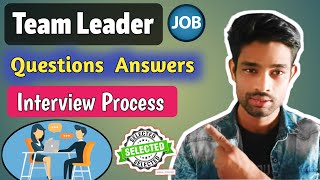 Team Leader Job Interview Process  Team leader Interview Questions And Answers  Tl job Interview [upl. by Grethel]