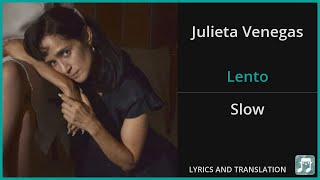 Julieta Venegas  Lento Lyrics English Translation  Spanish and English Dual Lyrics  Subtitles [upl. by Aanas688]