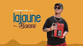 Chhewang Lama  Lajaune Baani  Official Lyrical Video [upl. by Marlena]