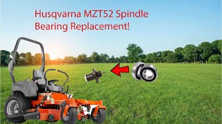 Husqvarna MZT52 Spindle Bearing Replacement [upl. by Esiuolyram660]