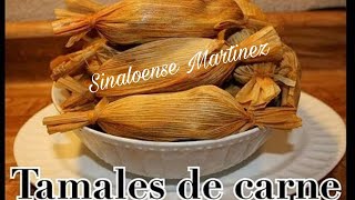 Receta tamales de carne estilo sinaloa [upl. by Etnecniv]